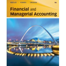 Test Bank for Financial and Managerial Accounting, 9th Edition Belverd E. Needles